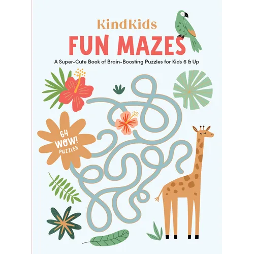 Kindkids Fun Mazes: A Super-Cute Book of Brain-Boosting Puzzles for Kids 6 & Up