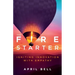 The Fire Starter: Igniting Innovation with Empathy