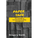 Paper Safe: The triumph of bureaucracy in safety management