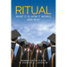 Ritual: What It Is, How It Works, and Why