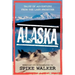 Alaska: Tales of Adventure from the Last Frontier