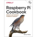 Raspberry Pi Cookbook: Software and Hardware Problems and Solutions