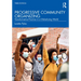Progressive Community Organizing: Transformative Practice in a Globalizing World