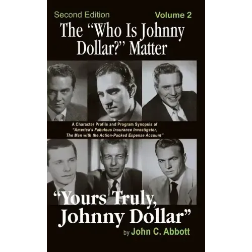 The "Who Is Johnny Dollar?" Matter Volume 2 (2nd Edition) (hardback)