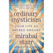 Ordinary Mysticism: Your Life as Sacred Ground