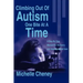 Climbing Out of Autism One Bite at a Time: A Step by Step Manual for Recovery and Developmental Gain