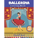 Ballerina Coloring Book: Ballerina Coloring Book: Activity Fun Ballet For Small Princess Ideal Gift For Girls
