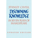 Disowning Knowledge: In Seven Plays of Shakespeare