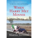 When Harry Met Minnie: A True Story of Love and Friendship