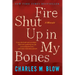 Fire Shut Up in My Bones