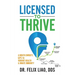 Licensed to Thrive: A Mouth Owner's GPS to Vibrant Health & Innate Immunity (FULL COLOR EDITION)