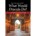 The College Essay: What Would Dracula Do?