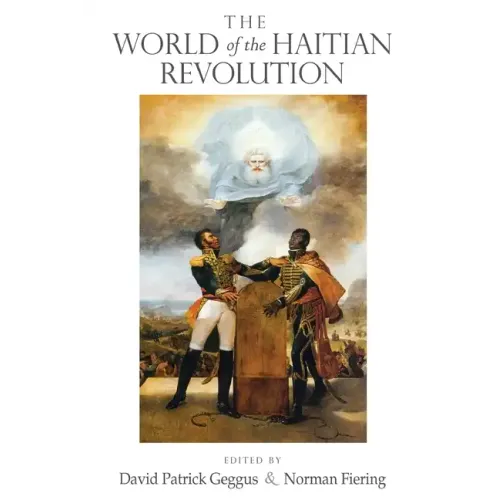 The World of the Haitian Revolution