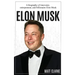Elon Musk: A Biography of Innovator, Entrepreneur, and Billionaire Elon Musk