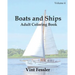 Boats & Ships: Adult Coloring Book, Volume 4: Boat and Ship Sketches for Coloring