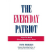 The Everyday Patriot: How to Be a Great American Now