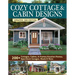 Cozy Cottage & Cabin Designs, Updated 2nd Edition: 200+ Cottages, Cabins, A-Frames, Vacation Homes, Apartment Garages, Sheds & More
