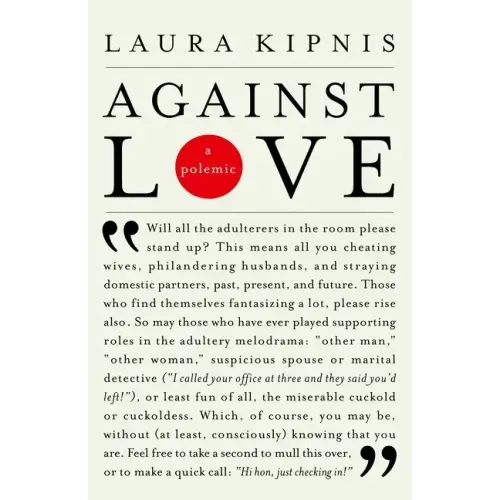 Against Love: A Polemic