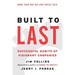 Built to Last: Successful Habits of Visionary Companies