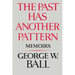The Past Has Another Pattern: Memoirs
