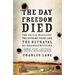 The Day Freedom Died: The Colfax Massacre, the Supreme Court, and the Betrayal of Reconstruction