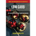 Low Carb: Low-Carb Recipes for Every Season and Occasion (Simple Low Carb Recipes to Live a Healthy Life)