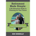 Retirement Made Simple: A No-Nonsense Guide to Planning for Your Future: A Practical Guide to Financial Planning for Everyone