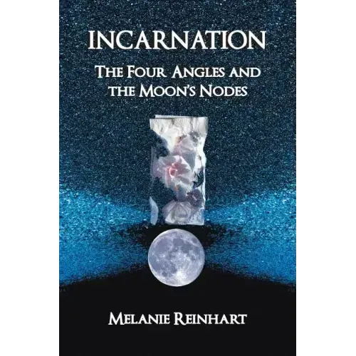 Incarnation: The Four Angles and the Moon's Nodes