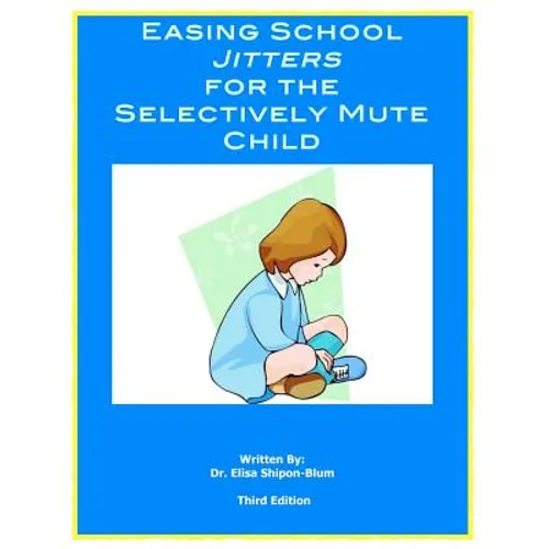 Easing School Jitters for the Selectively Mute Child