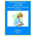 Easing School Jitters for the Selectively Mute Child