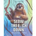 Slow the f*ck down Swearing sloths: Cursing Animals Coloring Book
