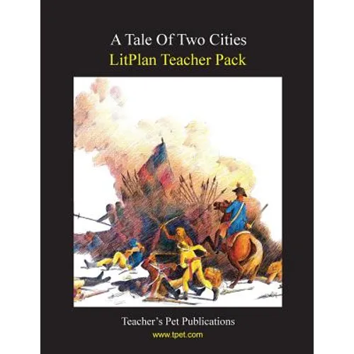 Litplan Teacher Pack: A Tale of Two Cities