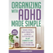Organizing with ADHD Made Simple