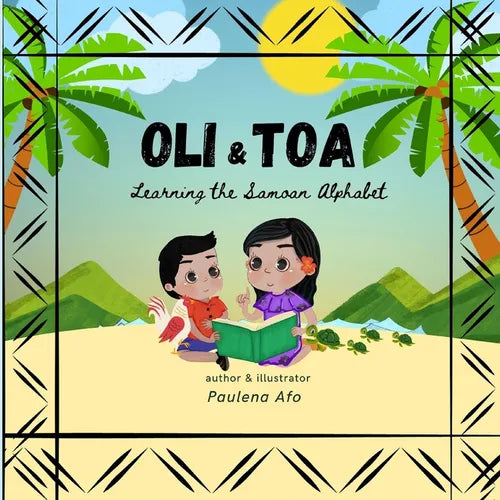 Oli & Toa Learning Samoan Alphabets: Simple, Easy and Fun to Read