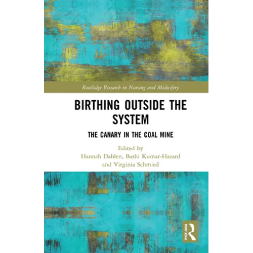 Birthing Outside the System: The Canary in the Coal Mine
