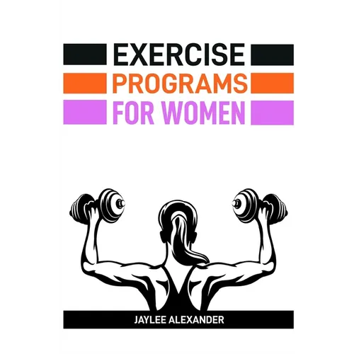 Exercise Programs for Women: Empowering Women Through Fitness (2024 Guide for Beginners)