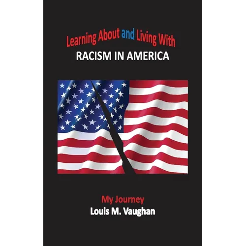 Learning About and Living With Racism In America: My Journey