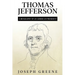 Thomas Jefferson: A Biography of an American President