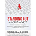 Standing Out on the SAT and ACT: Perfect Scorers' Uniquely Effective Strategies for Testing and Admissions Success