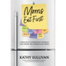 Moms Eat First: 5 Principles to Prioritize Yourself and Create the Change You Crave