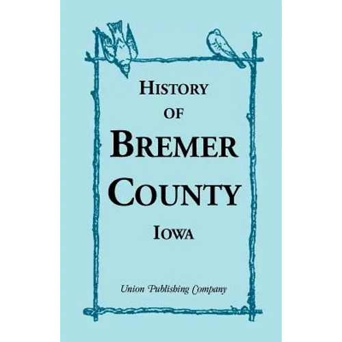 History of Bremer County, Iowa