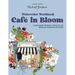 Watercolor Workbook: Café in Bloom: 25 Beginner-Friendly Projects on Premium Watercolor Paper