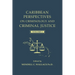 Caribbean Perspectives on Criminology and Criminal Justice: Volume 1