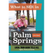 What to See in Palm Springs, Local Tour Guide Tells All: Sights, History & Stories
