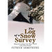 The Log of a Snow Survey: Skiing and working in the Winter World of the Sierra Nevada