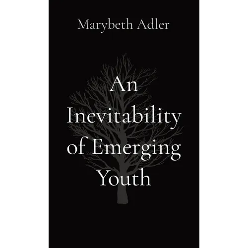 An Inevitability of Emerging Youth