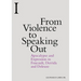 From Violence to Speaking Out: Apocalypse and Expression in Foucault, Derrida and Deleuze