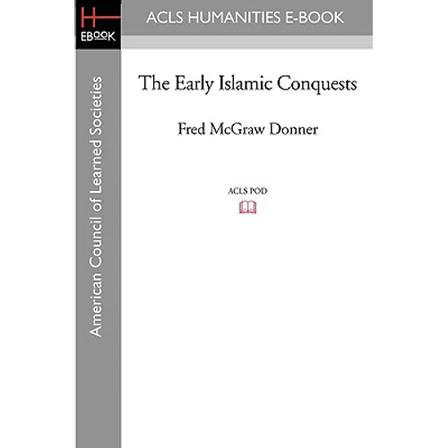 The Early Islamic Conquests