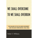 We Shall Overcome to We Shall Overrun: The Collapse of the Civil Rights Movement and the Black Power Revolt (1962-1968)
