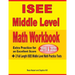 ISEE Middle Level Math Workbook 2019 & 2020: Extra Practice for an Excellent Score + 2 Full Length ISEE Middle Level Math Practice Tests